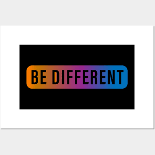 Be different Posters and Art